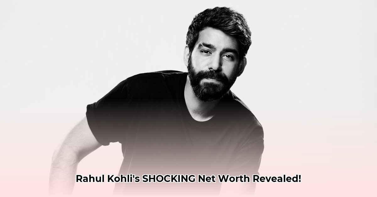 rahul-kohli-net-worth
